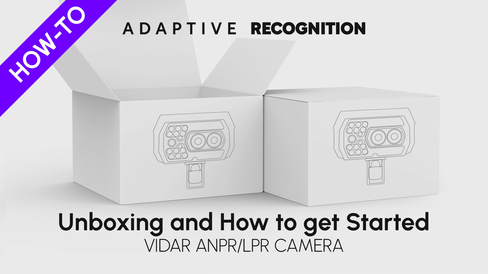 Vidar ANPR/ALPR camera how-to video series - Unboxing and How to get started