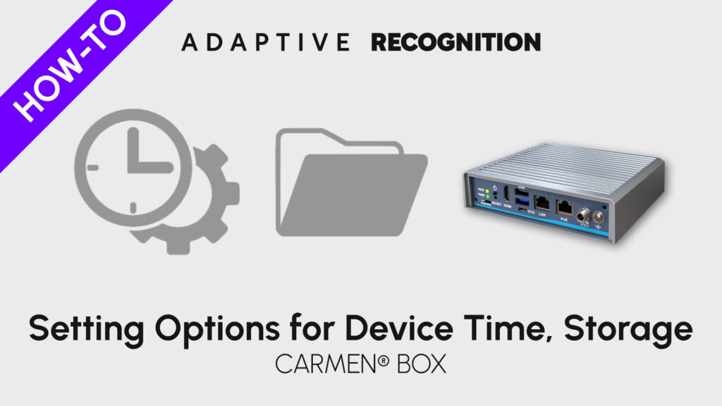 Device. Time Visual How-to Videos: Vehicle & Plate Recognition Cameras | Adaptive Recognition