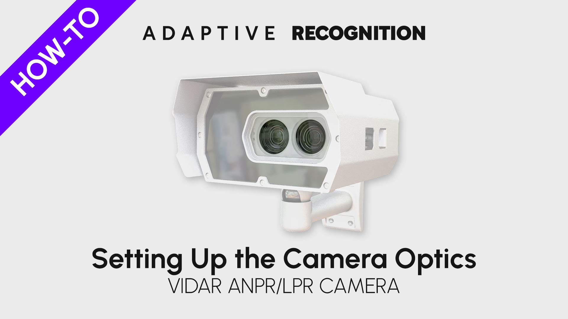 Vidar ANPR/ALPR camera - Setting up the camera optics