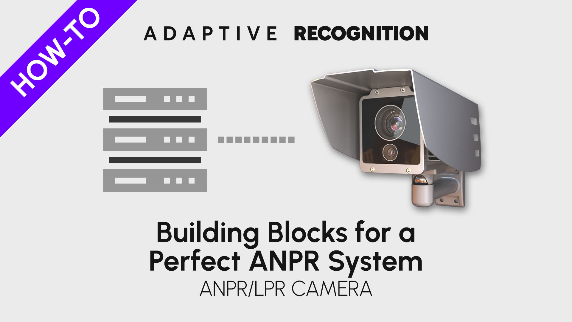 ANPR/ALPR camera how-to video series - Building blocks for a perfect ANPR system